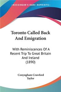 Toronto Called Back And Emigration