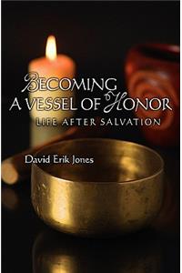 Becoming A Vessel Of Honor