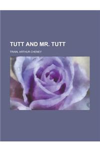 Tutt and Mr. Tutt