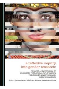 A Reflexive Inquiry into Gender Research