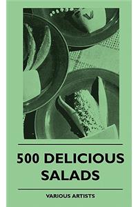 500 Delicious Salads