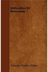 Difficulties Of Romanism