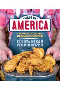 Made in America: A Modern Collection of Classic Recipes