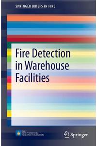Fire Detection in Warehouse Facilities