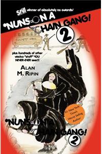 Nuns on a Chain Gang ! 2