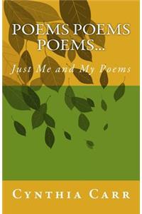 Poems Poems Poems...: Just Me and My Poems: Just Me and My Poems