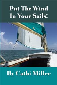 Put the Wind in Your Sails!