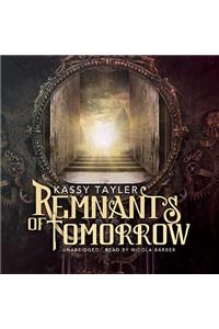 Remnants of Tomorrow Lib/E