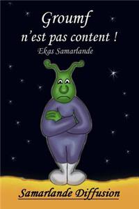 Groumf n'est pas content