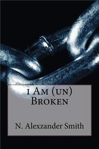 i Am (un)Broken