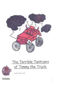 Terrible Tantrums of Timmy the Truck