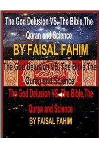 God Delusion VS. The Bible, The Quran and Science