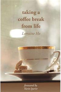 taking a coffee break from life