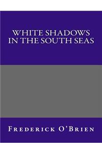 White Shadows in the South Seas