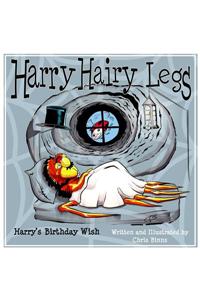 Harry Hairy Legs: Harry's Birthday Wish