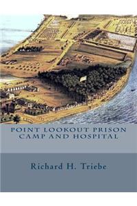 Point Lookout Prison Camp and Hospital