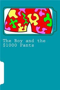 Boy and the $1000 Pants