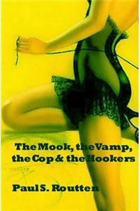 Mook, the Vamp, the Cop & the Hookers