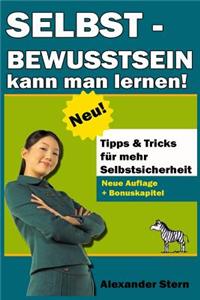 Selbstbewusstsein Kann Man Lernen!