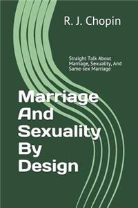 Marriage and Sexuality by Design