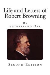 Life and Letters of Robert Browning