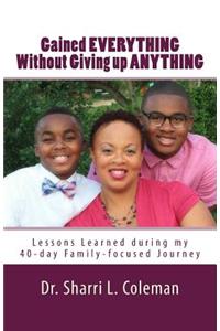 Gained Everything Without Giving up Anything