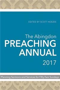Abingdon Preaching Annual 2017, The