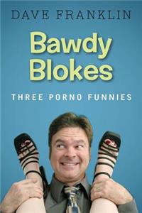 Bawdy Blokes
