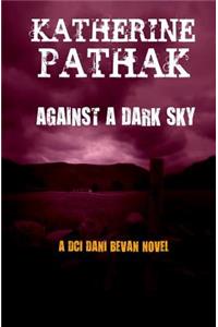 Against a Dark Sky