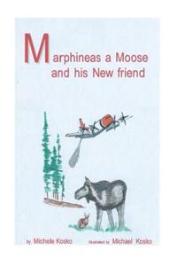 MarPhineas a Moose and his New Friends