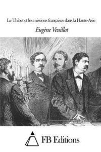 Le Thibet et les missions françaises dans la Haute-Asie