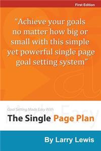Goal Setting Made Easy With The Single Page Plan