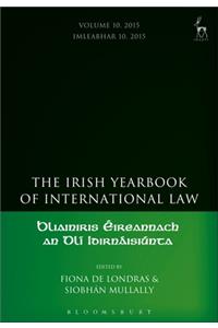 Irish Yearbook of International Law, Volume 10, 2015