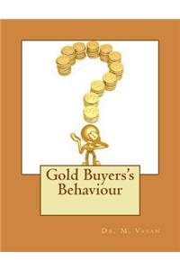 Gold Buyers? Behaviour