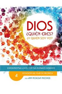 Parte 4 - Dios Quien Eres? Y Quien Soy Yo?