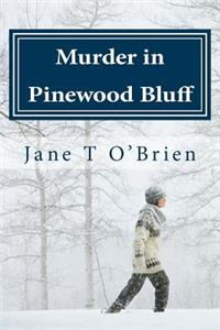 Murder in Pinewood Bluff