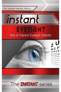 Instant Eyesight