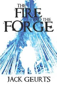 The Fire and the Forge