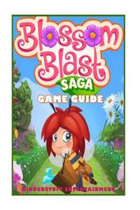 Blossom Blast Saga Game Guide