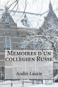 Memoires d'un collegien Russe