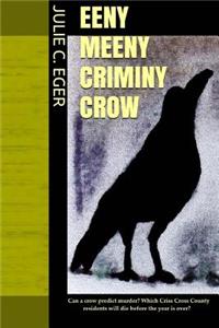 Eeny Meeny Criminy Crow