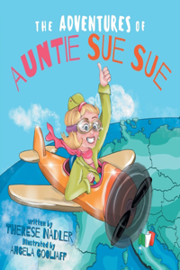 The Adventures of Auntie Sue Sue