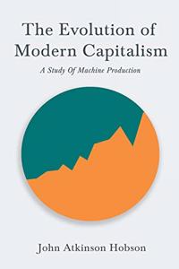 Evolution Of Modern Capitalism - A Study Of Machine Production