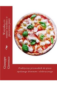 Wszystko, Co Musisz Wiedziec O Pieczeniu Pizzy