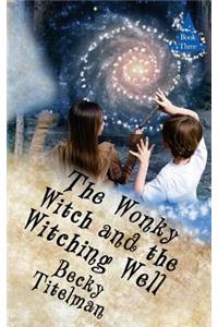 Wonky Witch and the Witching Well