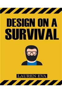 Design on a Survival: Comedy Romance