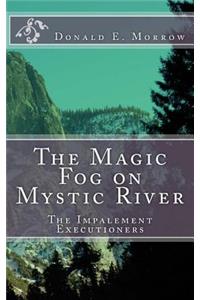 The Magic Fog on Mystic River