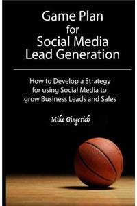 Game Plan for Social Media Lead Generation