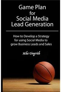 Game Plan for Social Media Lead Generation