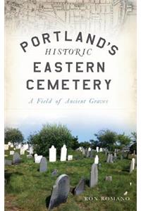 Portland's Historic Eastern Cemetery
